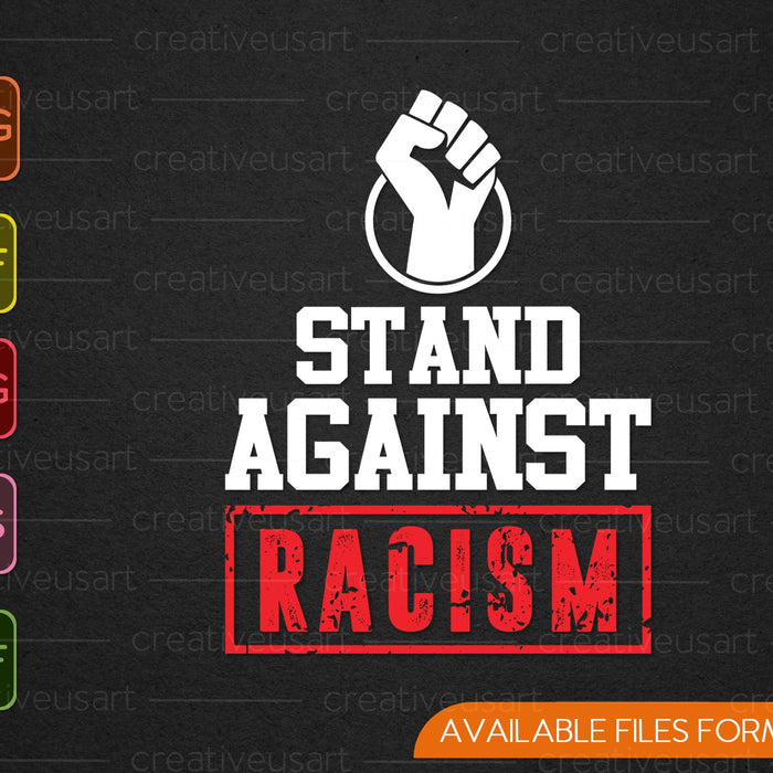 Stand Against Racism SVG PNG Cortando archivos imprimibles