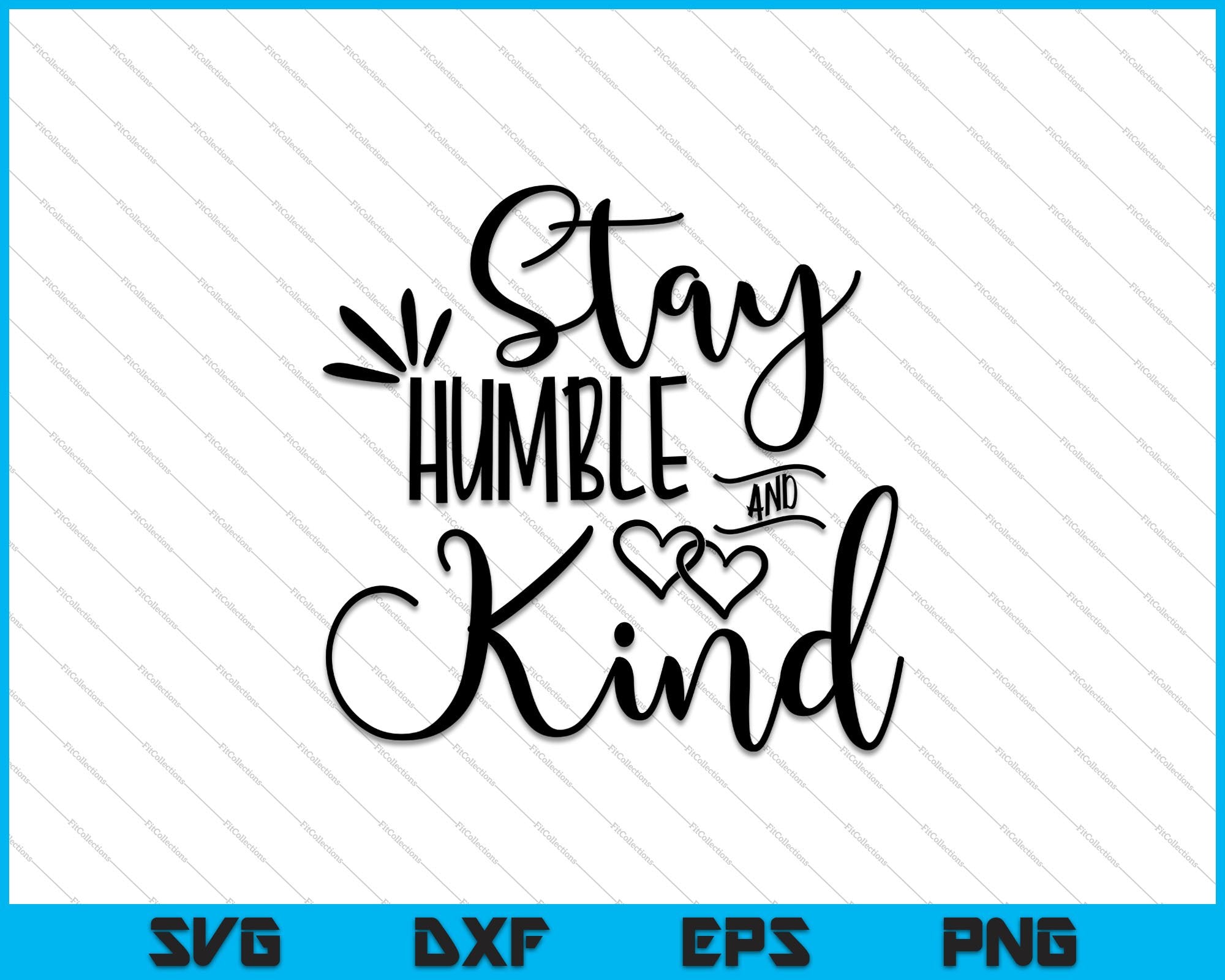 Humilde Svg Manténgase humilde y amable SVG PNG cortando archivos imprimibles ...