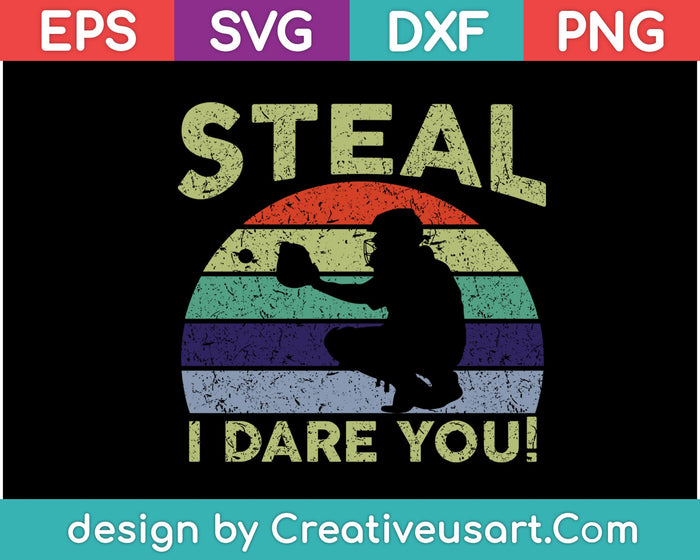 Steal I Dare You SVG PNG Cutting Printable Files
