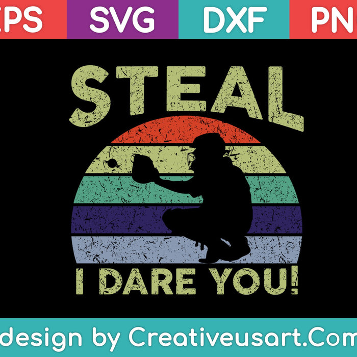 Steal I Dare You SVG PNG Cutting Printable Files