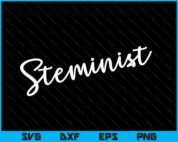 Steminist STEMinist SVG PNG Cortar archivos imprimibles