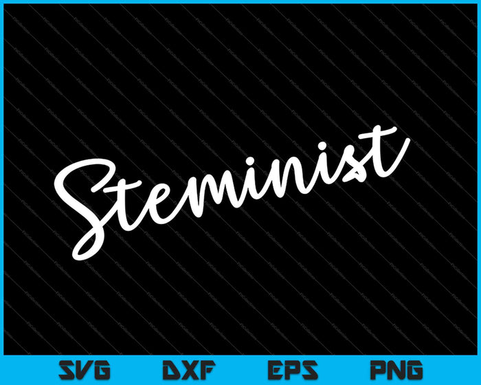 Steminist STEMinist SVG PNG Cortar archivos imprimibles