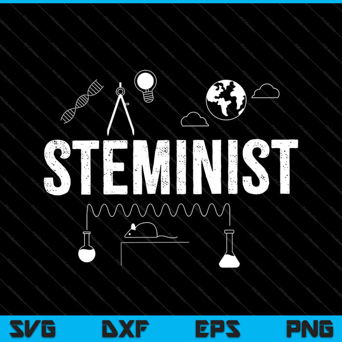 Steminist STEMinist presagio en la ciencia feminista SVG PNG cortando archivos imprimibles