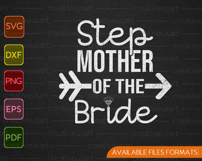 Stepmother of The Bride SVG PNG Cutting Printable Files
