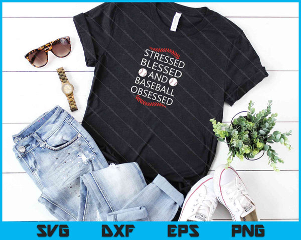 Estresado bendito y obsesionado con el béisbol SVG PNG cortando archivos imprimibles - on a t-shirt