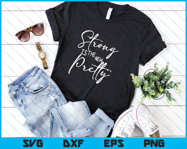 Strong is the new Pretty SVG PNG Cutting Printable Files - on a t-shirt