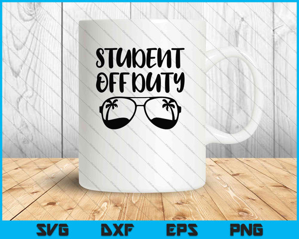 Student Off Duty SVG PNG Cutting Printable Files
