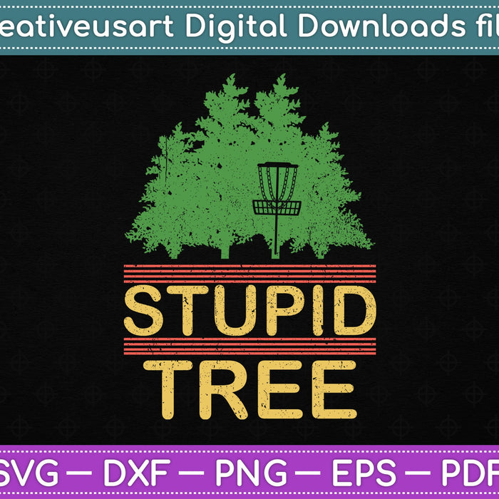 Funny Stupid Tree Disc Golf SVG PNG Cutting Printable Files