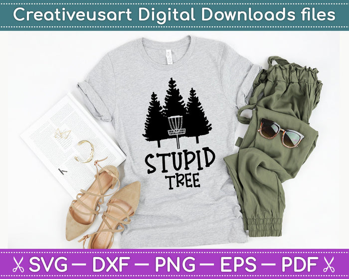 Stupid Tree Disc Golf , Funny Frisbee Golf SVG PNG Cutting Printable Files