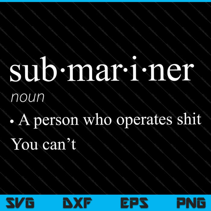Submariner Definition SVG PNG Cutting Printable Files
