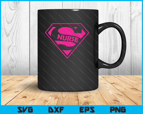 Super Nurse Shirt Design SVG PNG Cutting Printable Files