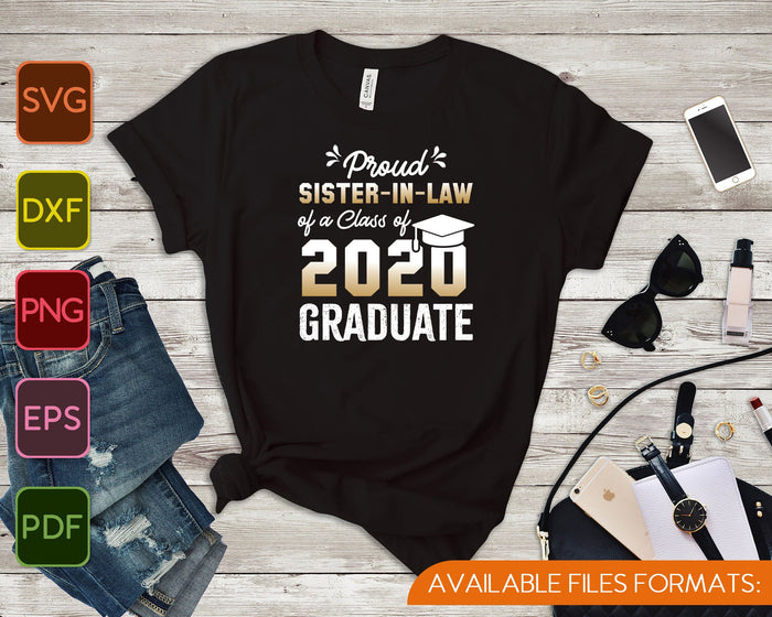 Proud Sister-in-law Of A Class Of 2020 Graduate SVG PNG Cutting Printable Files