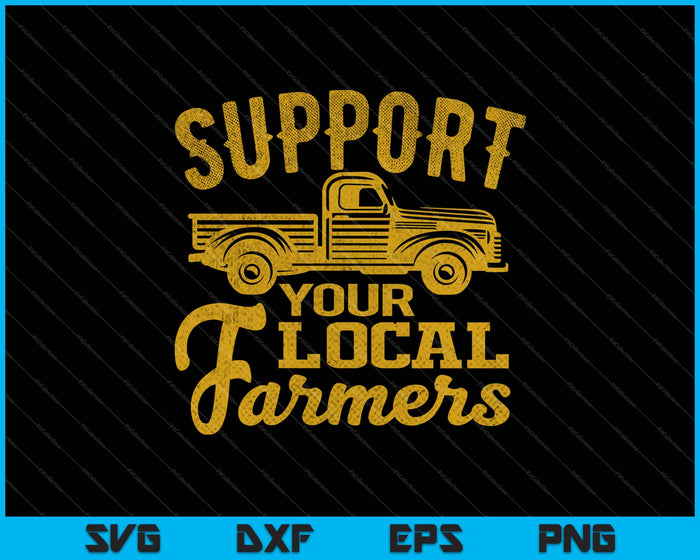 Steun uw lokale boeren SVG PNG snijden afdrukbare bestanden