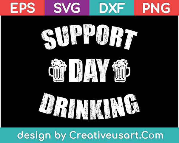 Support Day Drinking T-Shirt Design Svg Cutting Printable Files