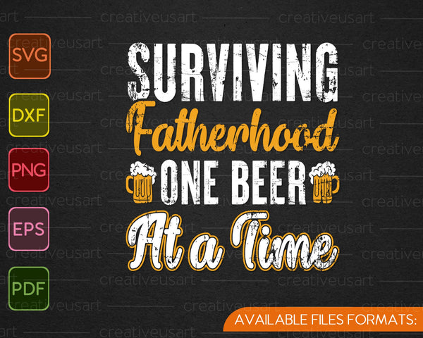 Overlevende vaderschap één bier tegelijk SVG PNG snijden afdrukbare bestanden