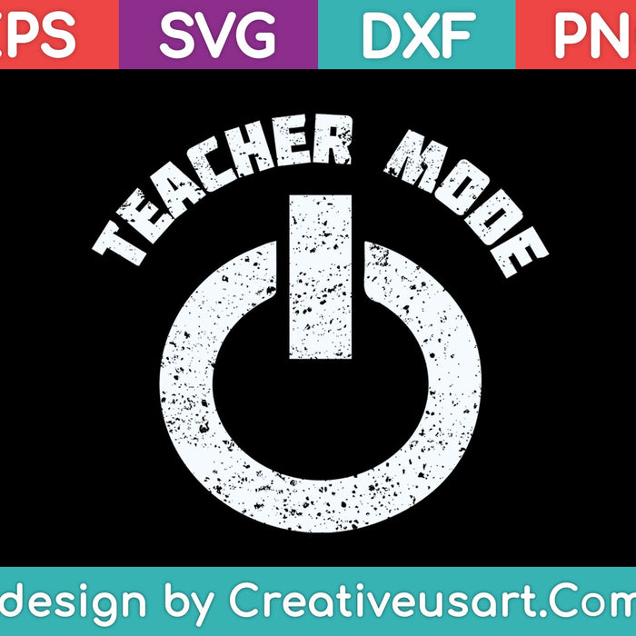 Teacher Mode SVG PNG Cutting Printable Files