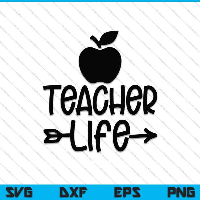Teacher life SVG PNG Cutting Printable Files