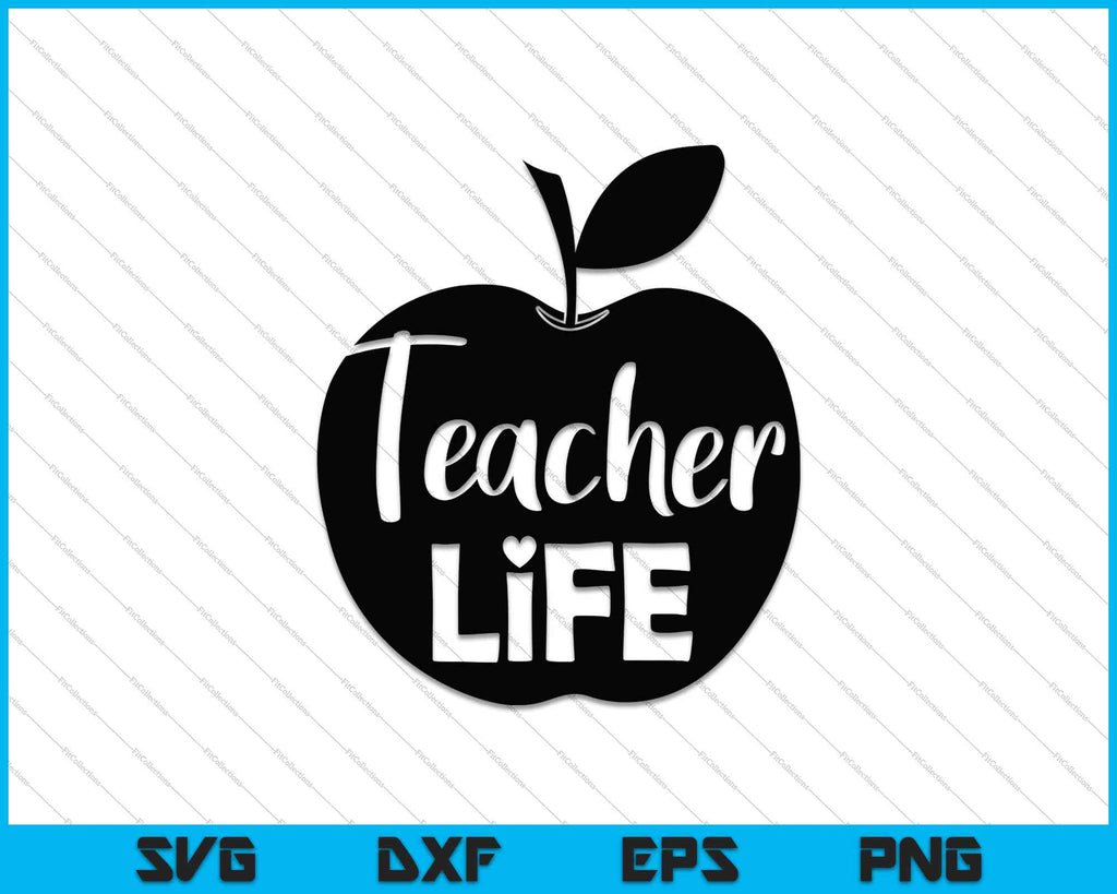 Teacher life SVG PNG PSD Cutting Printable Files – creativeusarts