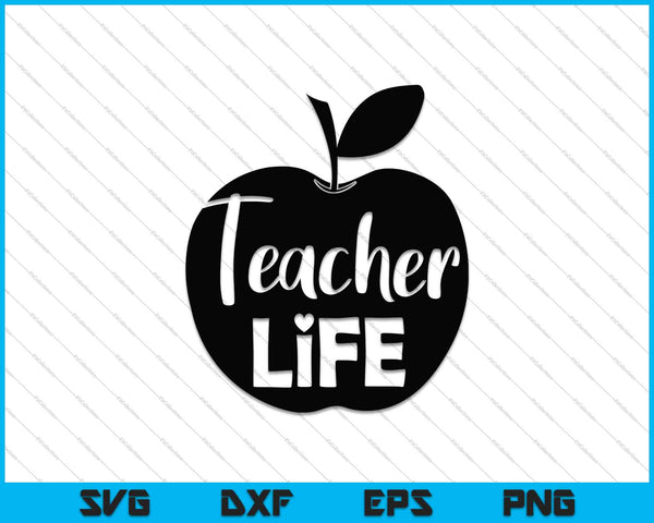 Teacher life SVG PNG PSD Cutting Printable Files