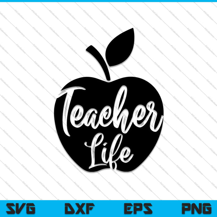 Teacher life SVG PNG Cutting Printable Files