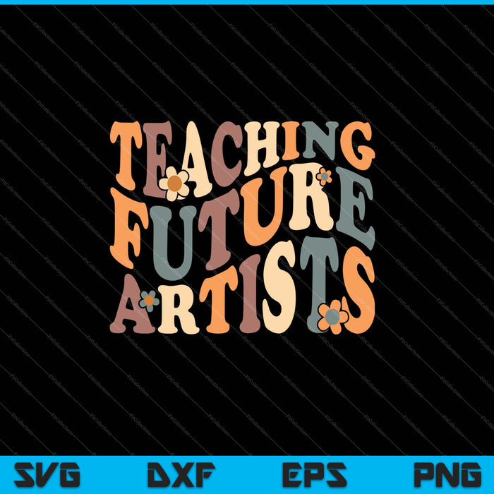 Teaching Future Artists Retro Teacher Students Women SVG PNG Cutting Printable Files