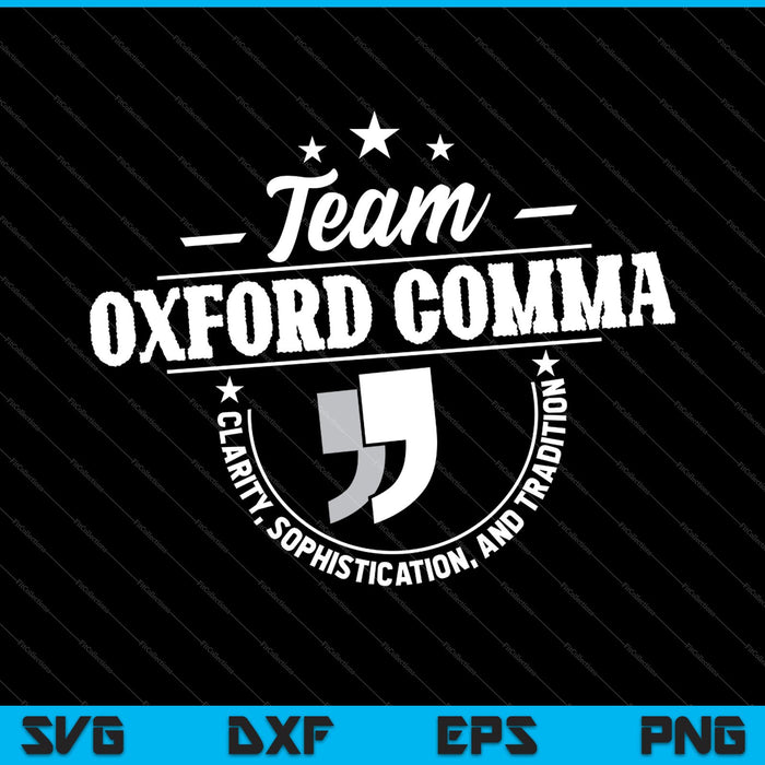 Team Oxford comma grammar police SVG PNG cut file for Cricut