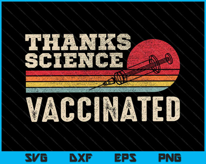 Gracias Ciencia Vacunado Retro Vintage Pro Vacuna SVG PNG Cortando Archivos Imprimibles