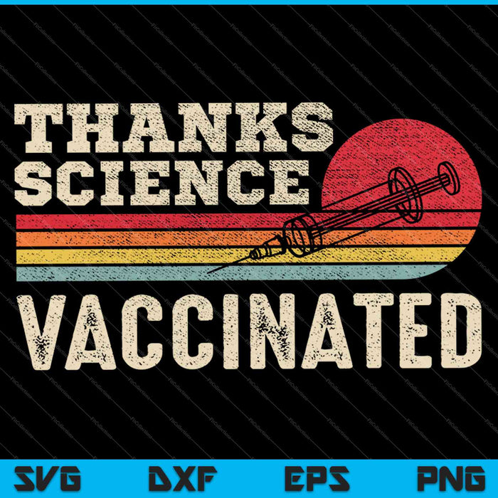 Gracias Ciencia Vacunado Retro Vintage Pro Vacuna SVG PNG Cortando Archivos Imprimibles