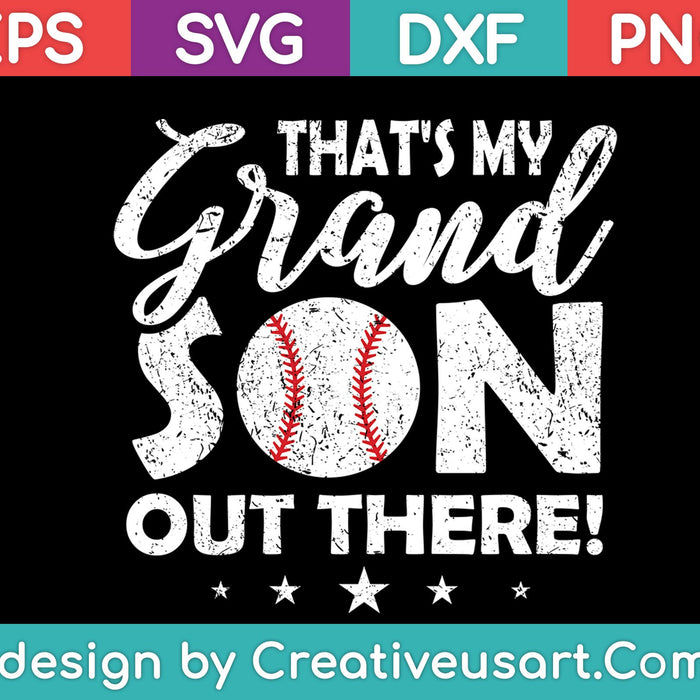 That's My Grandson Out There! SVG PNG Cutting Printable Files