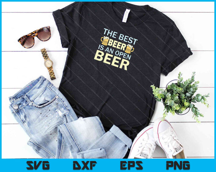 The Best Beer Is An Open Beer SVG PNG Cutting Printable Files