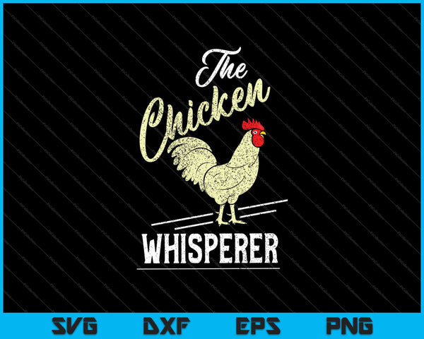 El susurrador de pollo divertido amante del pollo agricultura SVG PNG cortando archivos imprimibles