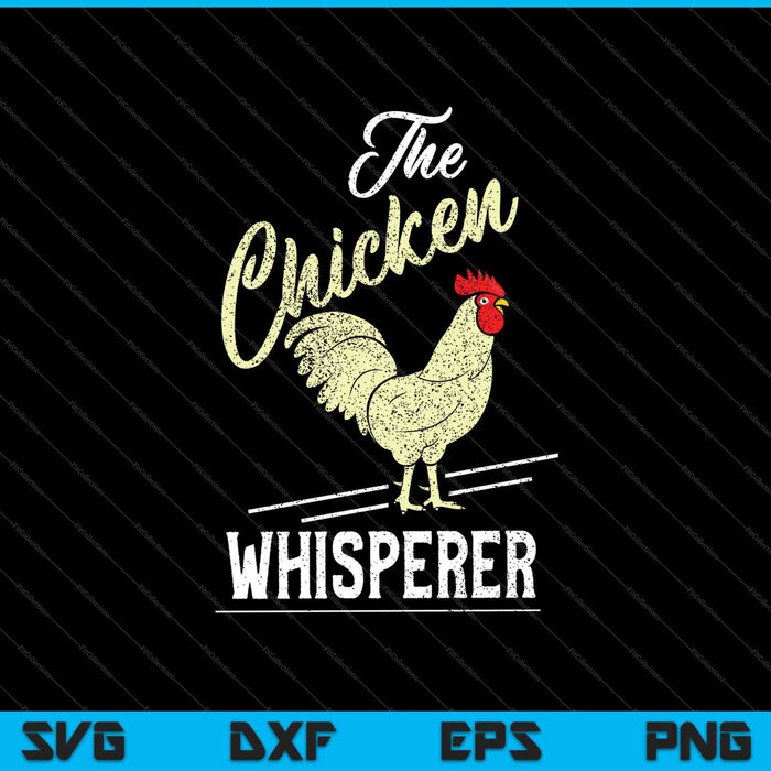 El susurrador de pollo divertido amante del pollo agricultura SVG PNG cortando archivos imprimibles
