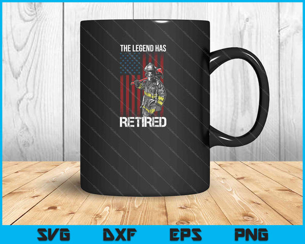 The Legend Has Retired Firefighter SVG PNG Cutting Printable Files