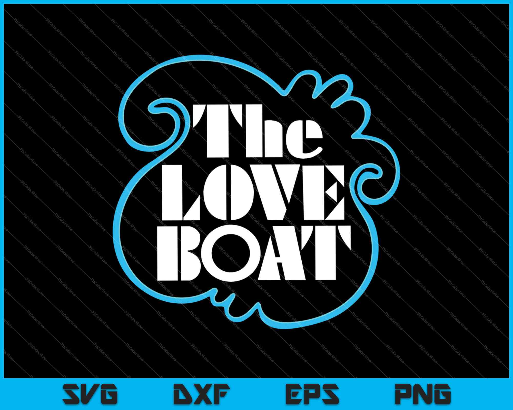 The Love Boat SVG PNG Printable Files creativeusarts