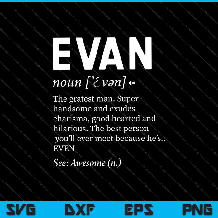 El nombre es Evan Regalo divertido Definición para adultos SVG PNG Cortar archivos imprimibles