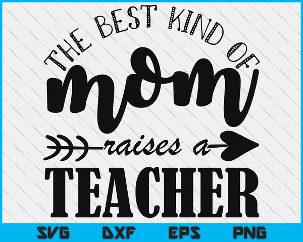 The Best Kind of Mom SVG PNG Digital Cutting Files