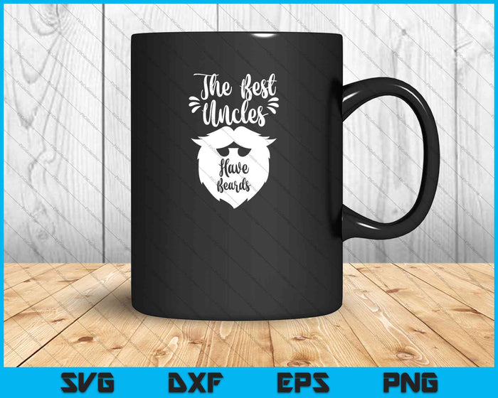 The Best Uncles Have Beards SVG PNG Cutting Printable Files