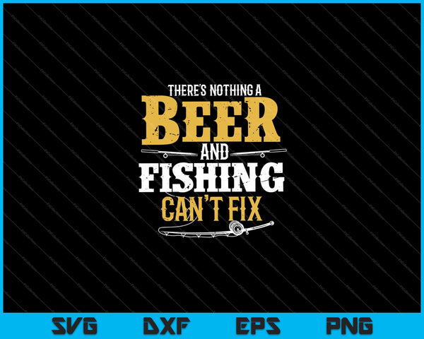 Er is niets dat bier en vissen niet kunnen repareren. Svg snijden afdrukbare bestanden
