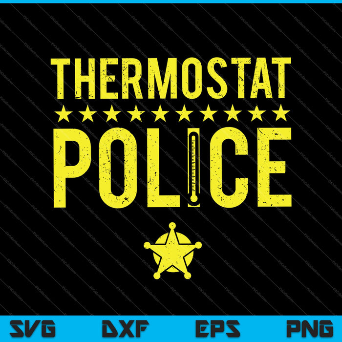 Thermostat Police SVG PNG Cutting Printable Files