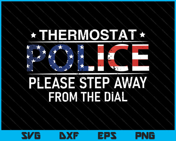 Policía del termostato Por favor, aléjese del dial SVG PNG cortando archivos imprimibles
