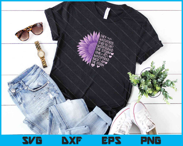 Ze fluisterden tegen haar dat je niet tegen de storm kunt. SVG PNG snijden afdrukbare bestanden  - on a t-shirt