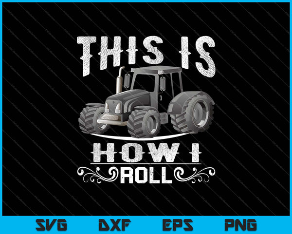 This Is How I Roll SVG PNG Cutting Printable Files