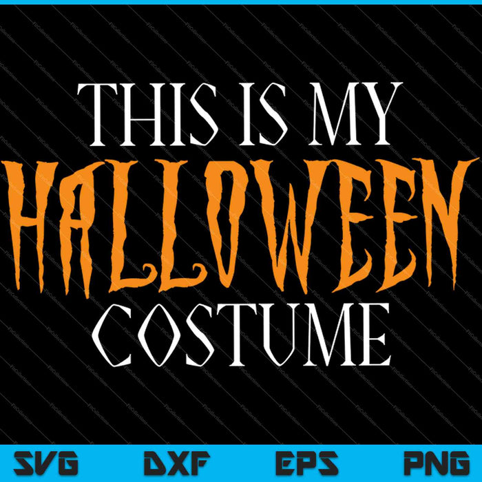 Este es mi disfraz de Halloween SVG PNG cortando archivos imprimibles