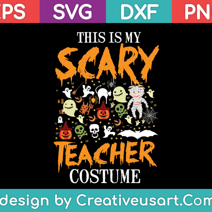 This is my scary teacher costume SVG PNG Cutting Printable Files