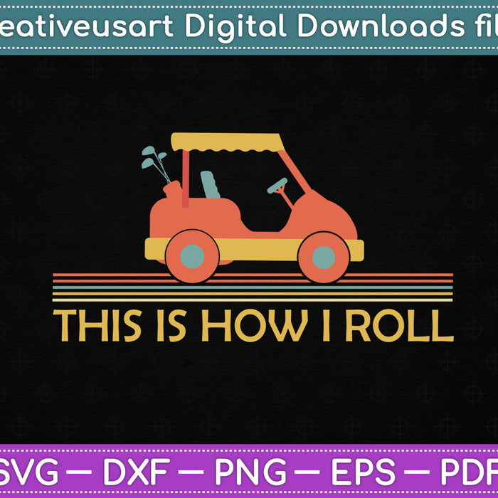 This is How I Roll Grandpa Dad SVG PNG Cutting Printable Files