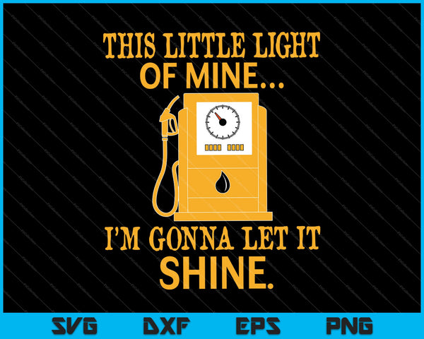 Esta pequeña luz mía voy a dejarla brillar SVG PNG Cortando archivos imprimibles