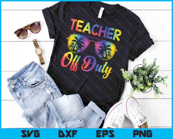 Grappige leraar buiten dienst laatste schooldag SVG PNG snijden afdrukbare bestanden - on a t-shirt