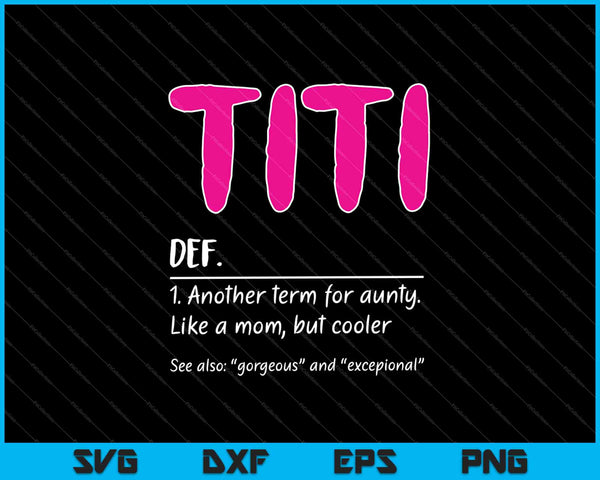 Titi Definition SVG PNG Cutting Printable Files