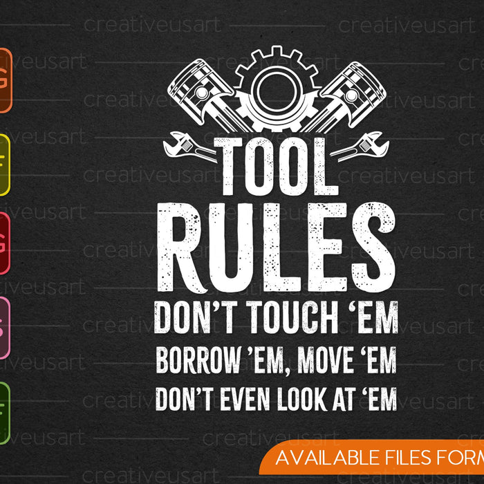 Tool Rules Don't Touch 'Em Borrow SVG PNG Cutting Printable Files