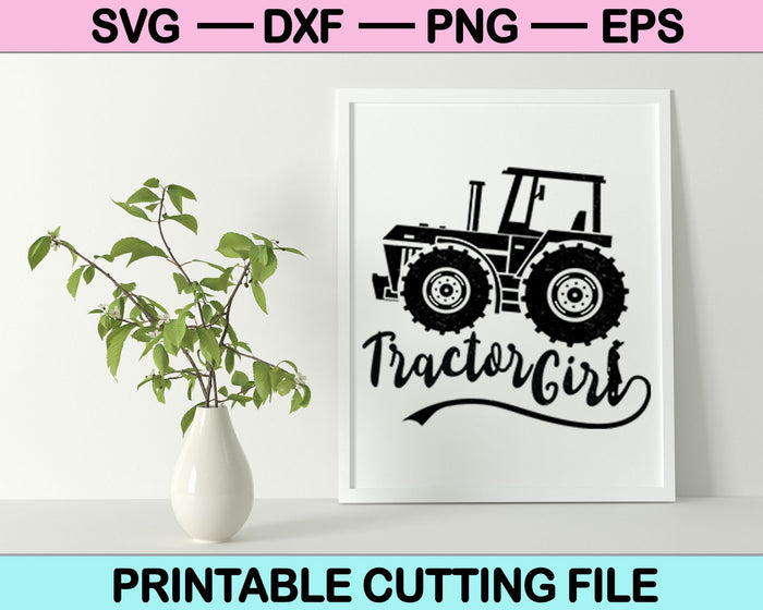 Tractor Girl SVG PNG Digital Cutting Files